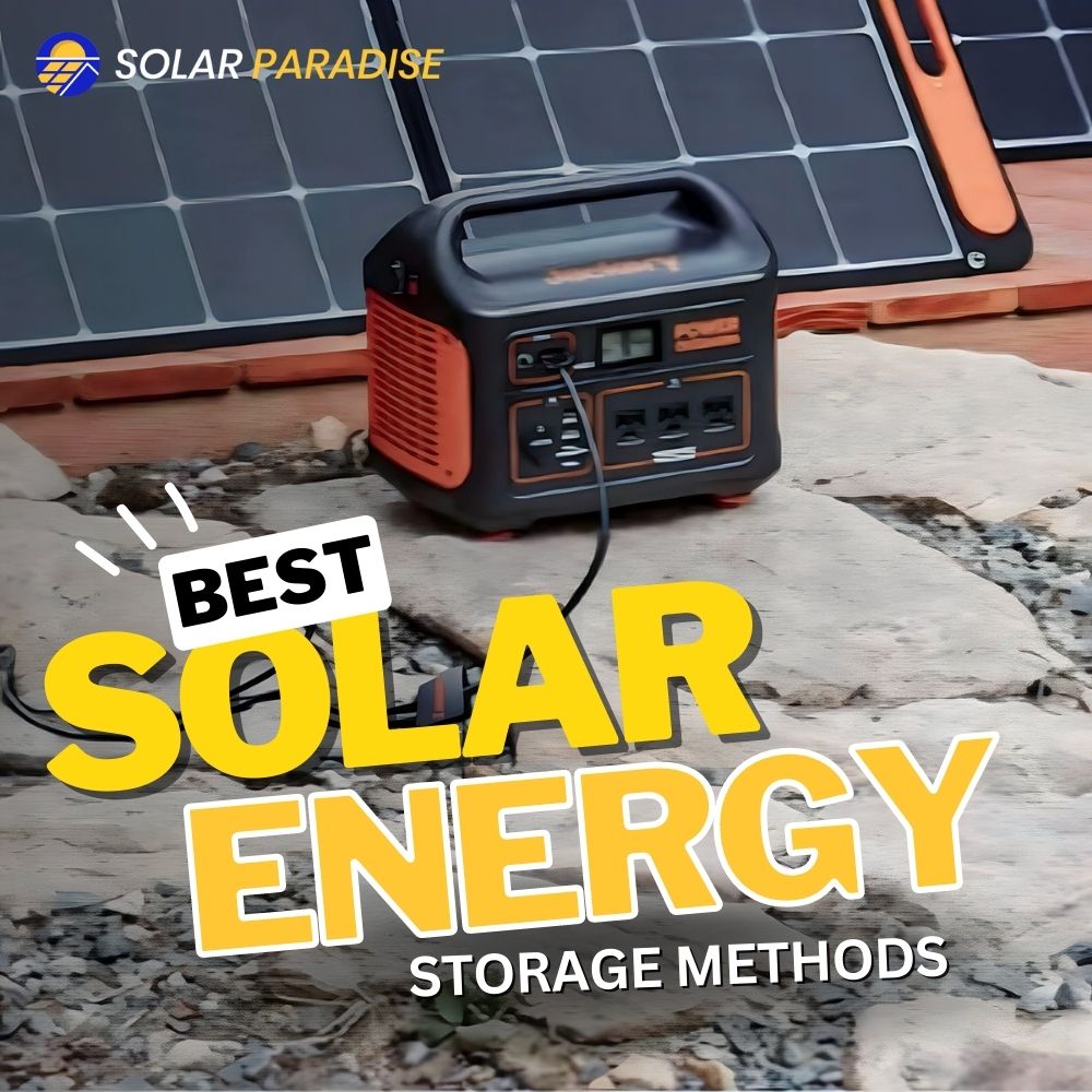 The Best Solar Energy Storage Methods