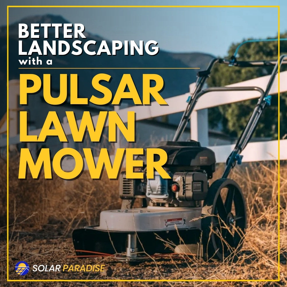 Better Landscaping with a Pulsar Lawn Mower
