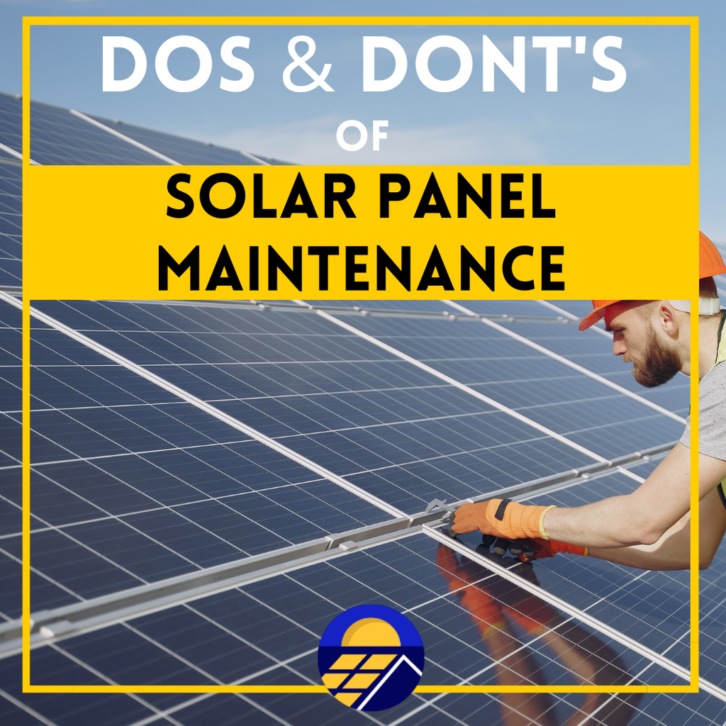 Dos and Don'ts of Solar Panel Maintenance