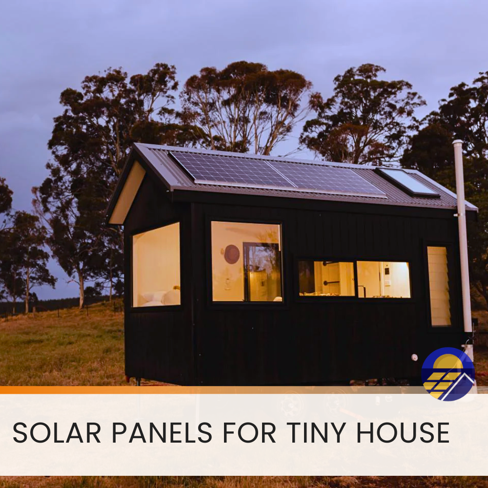 Solar Panels for Tiny Houses