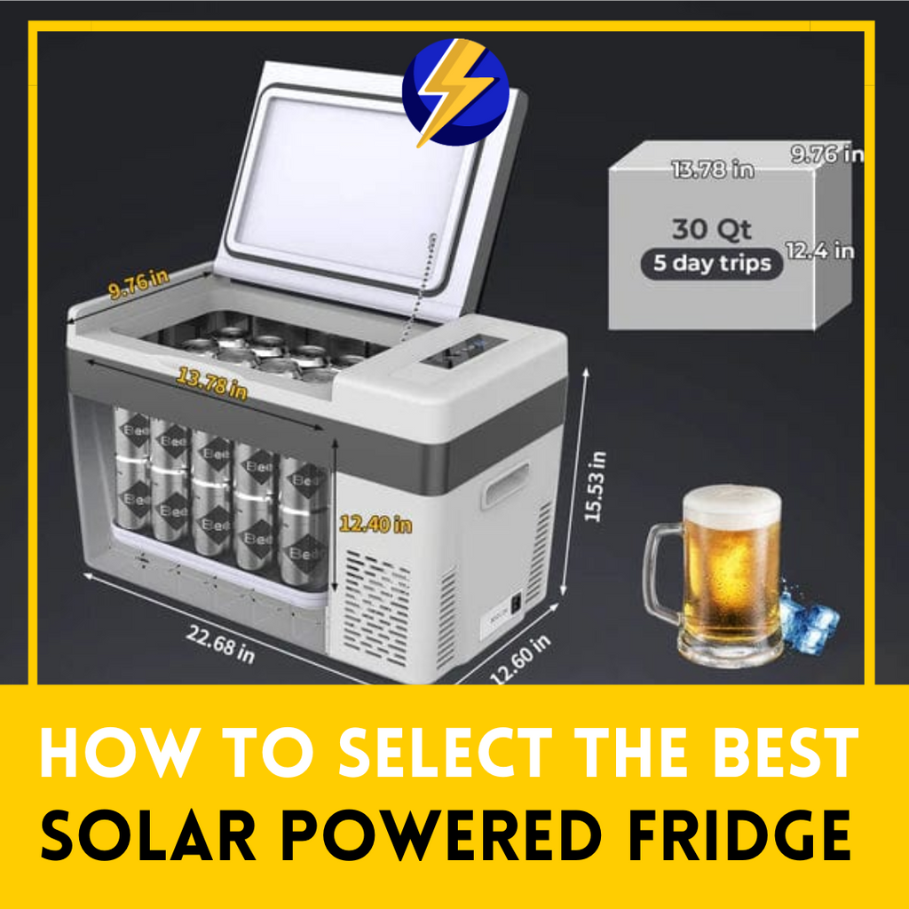 How to Select the Best Solar Powered Refrigerator for Your Next Trip