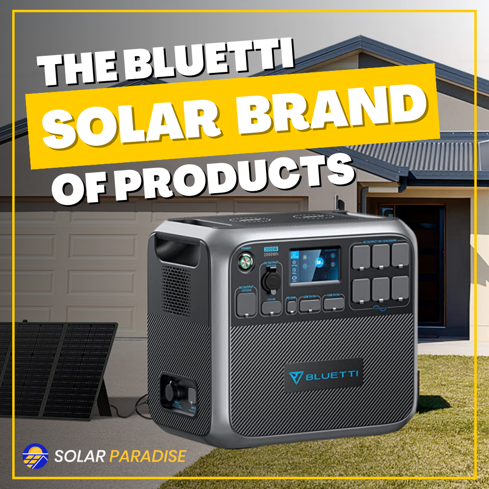The Bluetti Solar Brand of Products