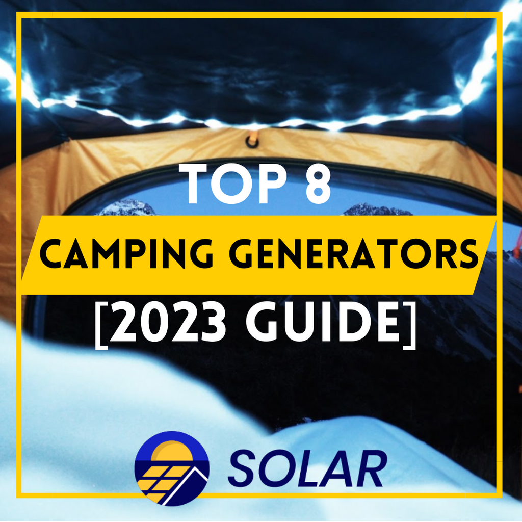 Top Camping Generators [2023 Full Guide]