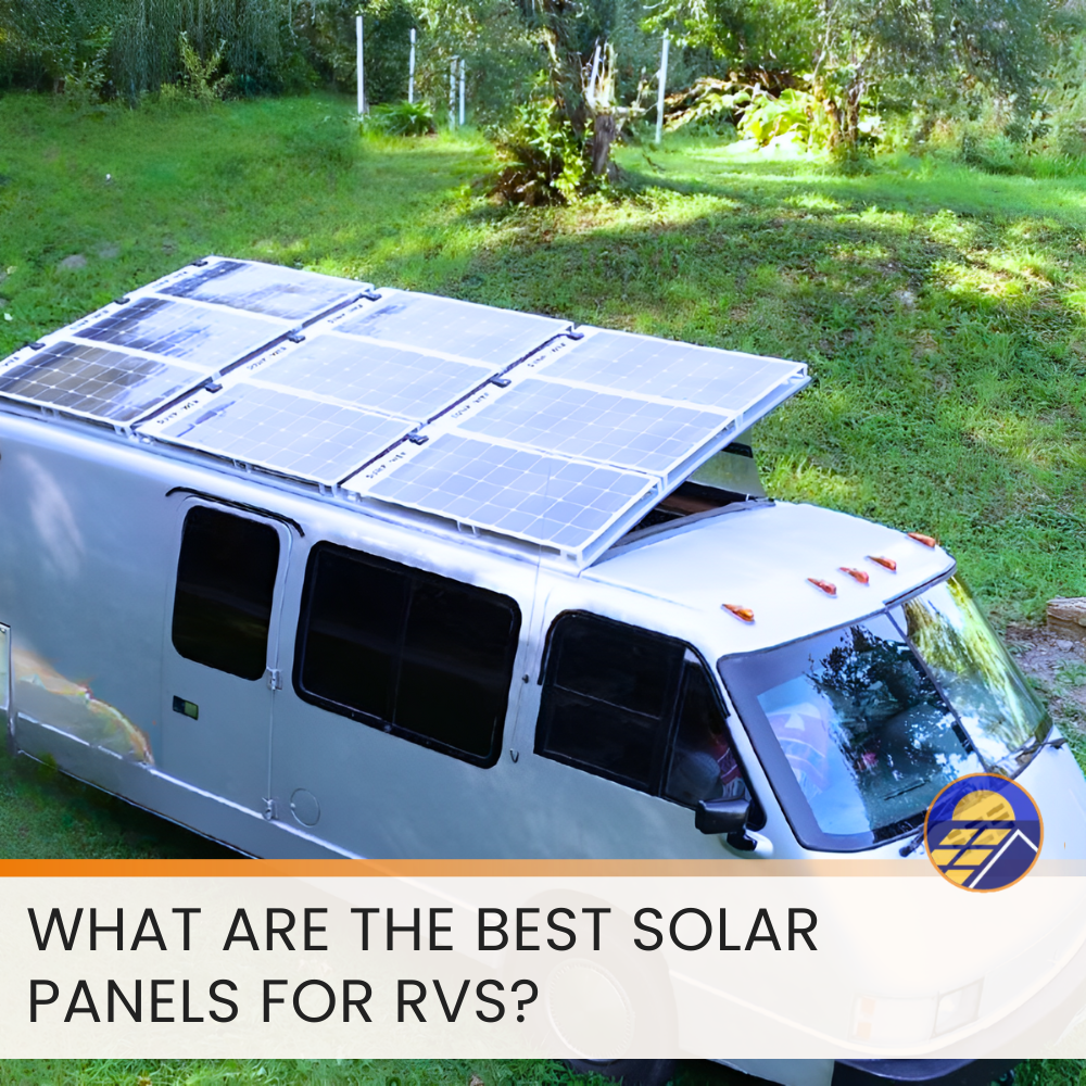 Best Solar Panels for RVs: Pros & Cons of Top Brands